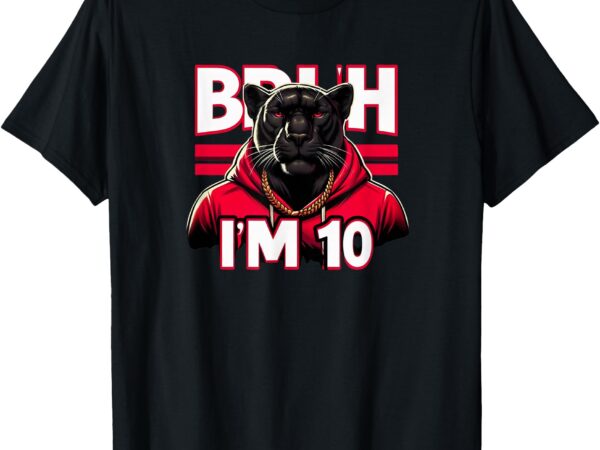 Bruh i’m 10 halarious247 10th birthday present influencer t-shirt