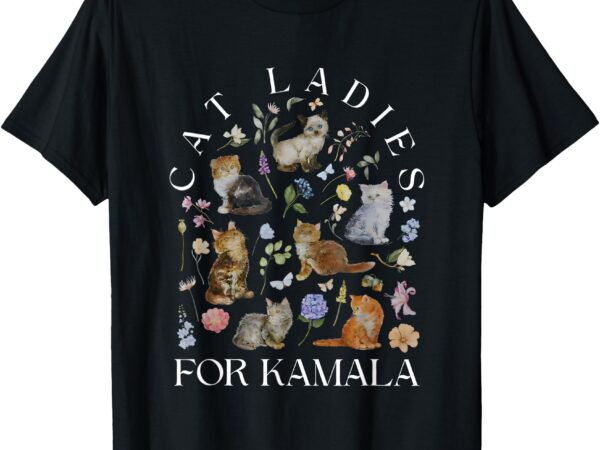 Cat ladies for kamala wildflowers and cats kamala lover t-shirt