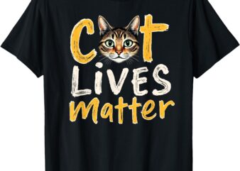 Cat Lives Matter Shirt T-Shirt