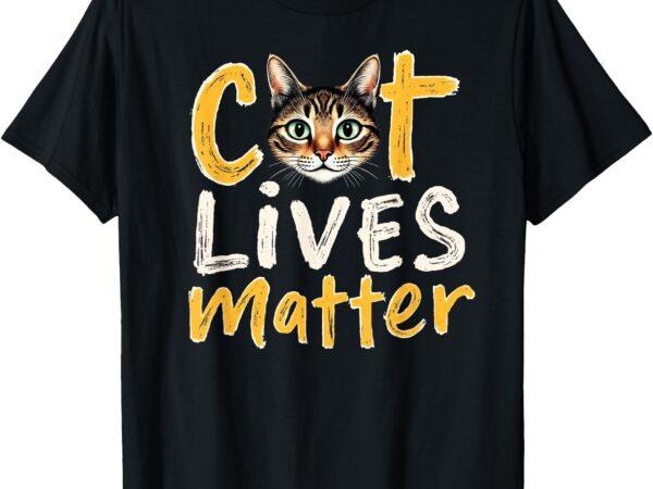 Cat lives matter shirt t-shirt