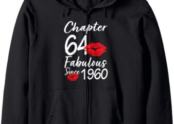 Chapter 64 Fabulous Since 1960 64th Birthday Lips For Women Zip Hoodie t shirt vector file