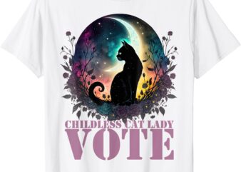 Childless Cat Lady Vote, Vote Like a Childless Cat Lady T-Shirt