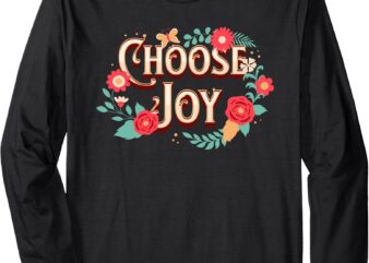 Choose Joy Vote Kamala Harris Long Sleeve T-Shirt