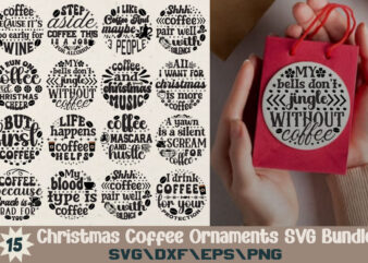 Christmas Coffee Ornaments T-shirt Bundle Christmas Coffee Ornaments SVG Bundle