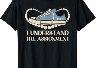 Chucks And Pearls I Understand The Assignment HARRIS2024 T-Shirt