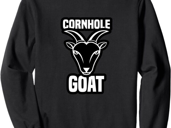 Cornhole goat sweatshirt