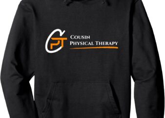 Cousin Physical Therapy Pullover Hoodie t shirt vector file