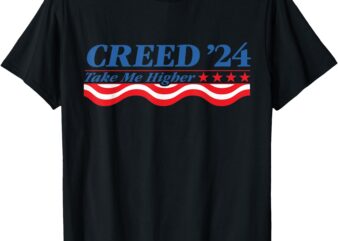 Creed ’24 Take Me Higher For Men Women T-Shirt