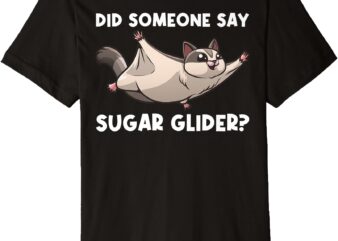 Cute Sugar Glider Art For Men Women Pet Sugar Glider Lover Premium T-Shirt