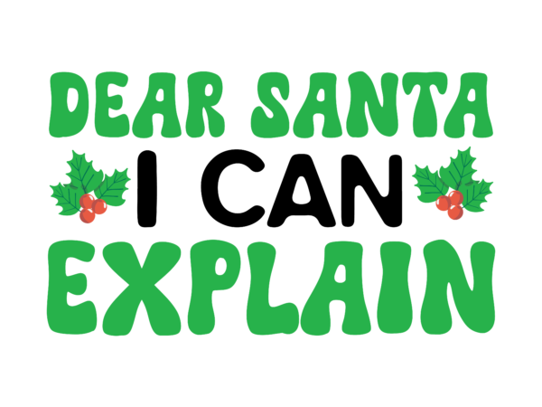 Dear santa i can explain t-shirt design, dear santa i can explain vector t-shirt design, christmas svg design, christmas tree bundle, christ