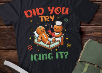 Did You Try Icing It, School Nurse Christmas Funny Cookies Xmas PICU Icu Nurse Shirt ltsp