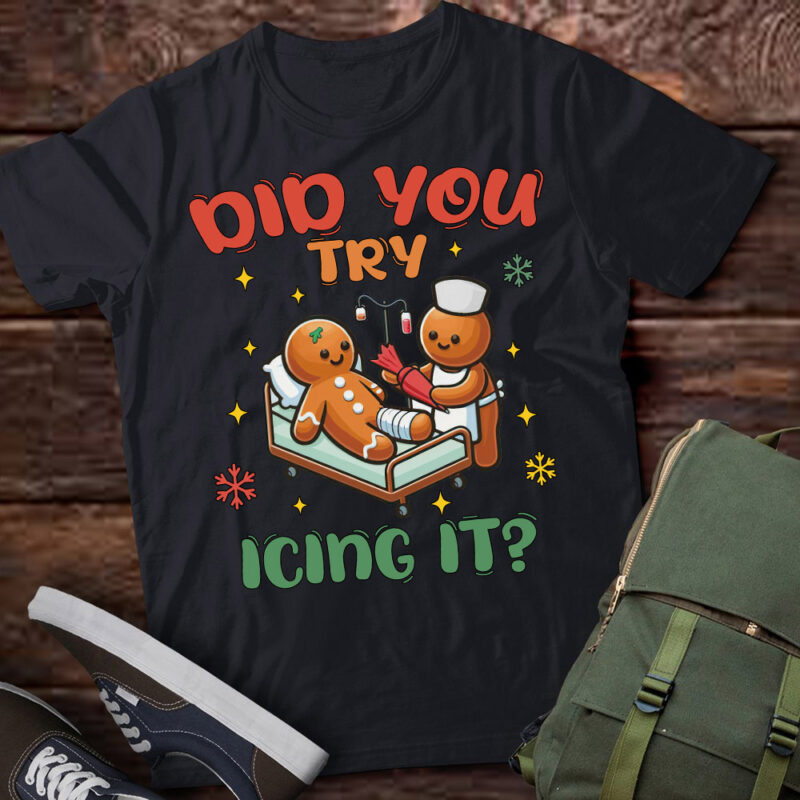 Did You Try Icing It, School Nurse Christmas Funny Cookies Xmas PICU Icu Nurse Shirt ltsp