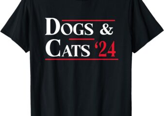 Dogs and Cats 2024 They’re Eating The Dogs T-Shirt