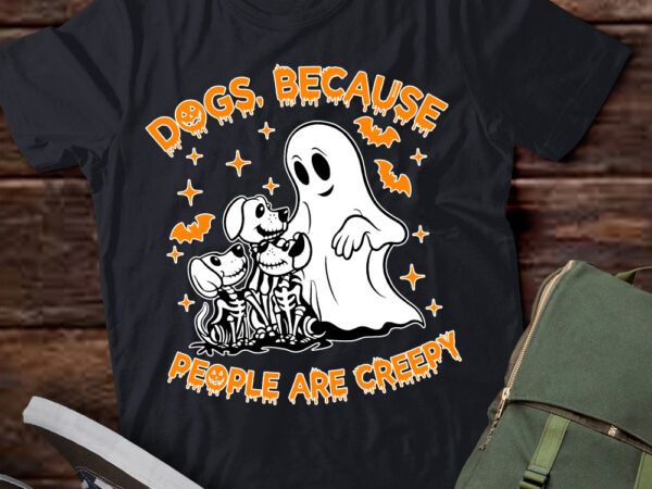 Dogs because people are creepy sweatshirt ltsp