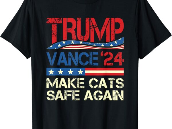 Donald trump make cats safe again 2024 debate funny t-shirt