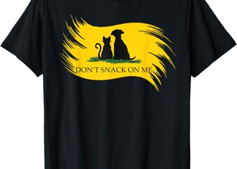 Don’t Snack on Me Funny Cats Dogs, Pet T-Shirt