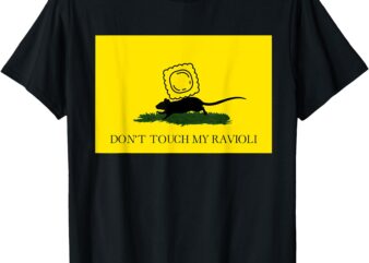 Don’t Touch My Ravioli T-Shirt