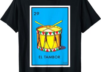 El Tambor Card Mexican Lottery Card T-Shirt