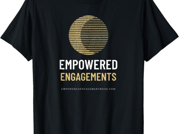 Empowered engagements the book logo design t-shirt