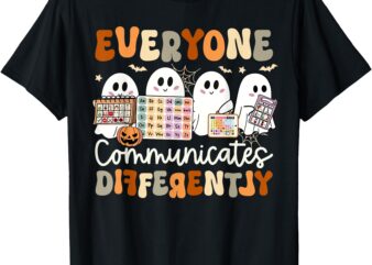 Everyone Communicates Differently Speech Therapy Halloween T-Shirt