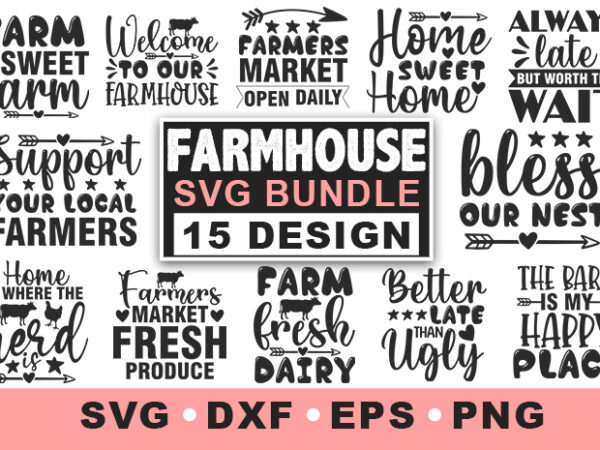 Farmhouse svg bundle t shirt graphic design