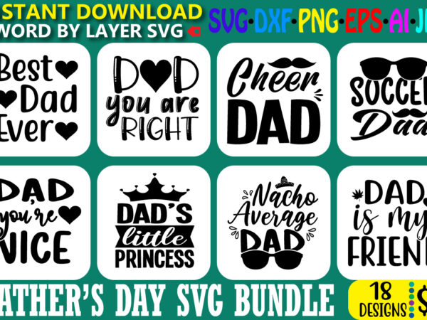 Father’s day svg bundle, dad svg, father svg, fathers day svg, daddy svg, best dad ever svg, best dad svg,dad svg, father svg, dad life svg, t shirt graphic design