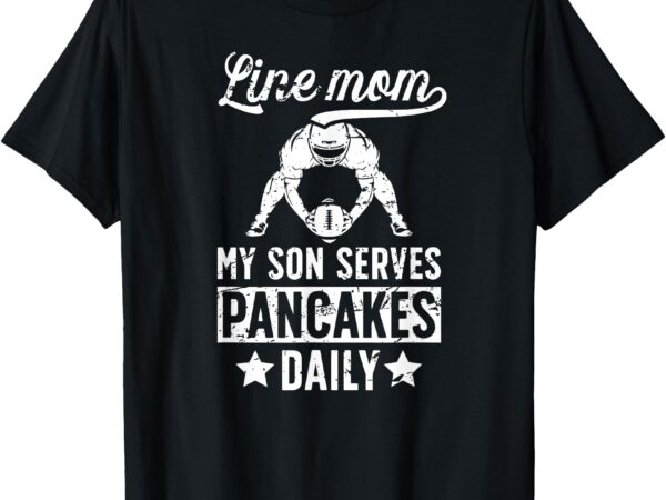 Football line mom funny mom of a football lineman mama t-shirt