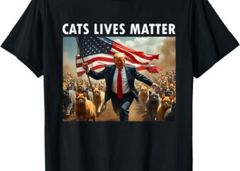 Funny Cat Lives Matter, Pres Election 2024 Cats Dogs Pets T-Shirt