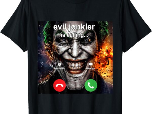 Funny evil jonkler is calling halloween t-shirt