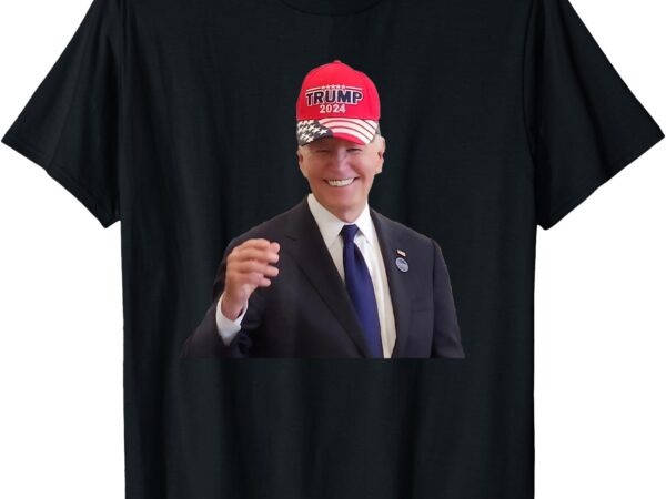 Funny joe biden dons trump 2024 cap, wear a trump hat t-shirt