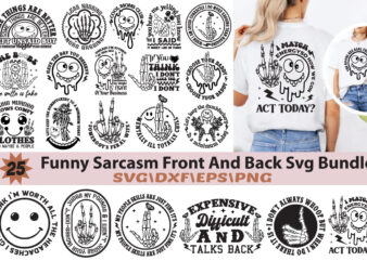 Funny Sarcasm Front And Back T-shirt Bundle Funny Sarcasm Front And Back Svg Bundle