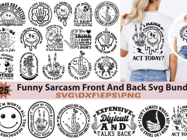 Funny sarcasm front and back t-shirt bundle funny sarcasm front and back svg bundle