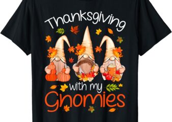 Funny Thanksgiving Shirts for Women Gnome – Gnomies Lover T-Shirt