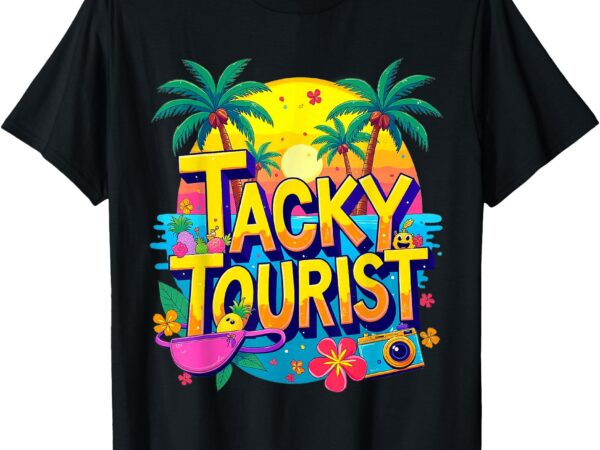 Funny tourist costume tie dye tacky traveler tacky tourist t-shirt