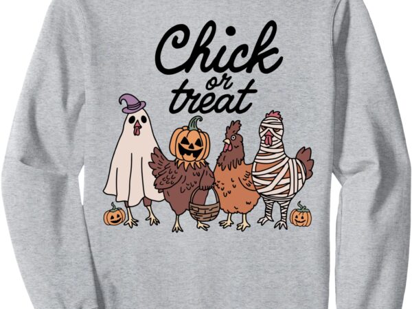 Funny witch spooky chicken halloween costume chick or treat sweatshirt