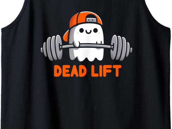 Ghost dead lift halloween gym funny gymer weightlifting tank top t shirt design template