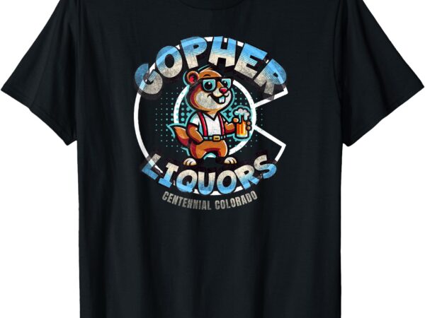 Gopher liquors your favorite liquor t-shirt