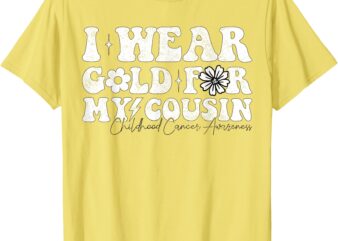 Groovy I Wear Gold For My cousin Cancer Awareness Ribbon T-Shirt