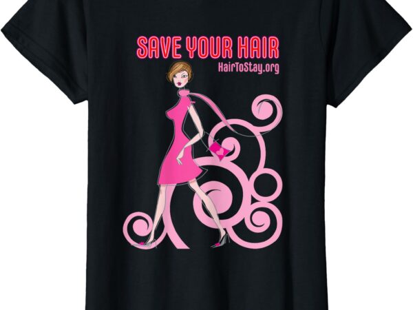 Hair to stay hair salon t-shirt