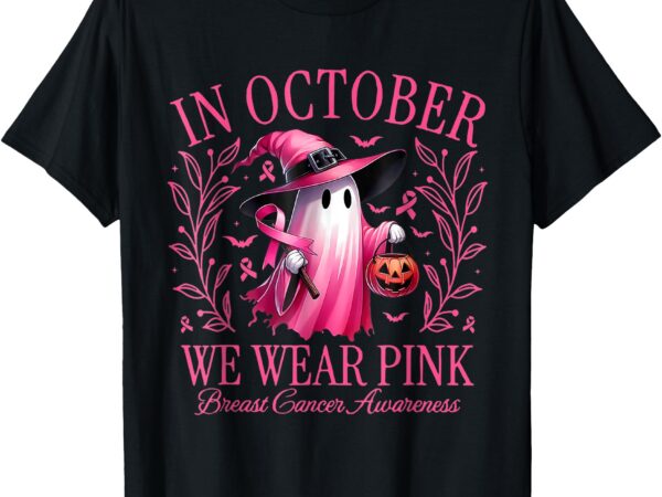 Halloween in october we wear pink breast cancer awareness t-shirt