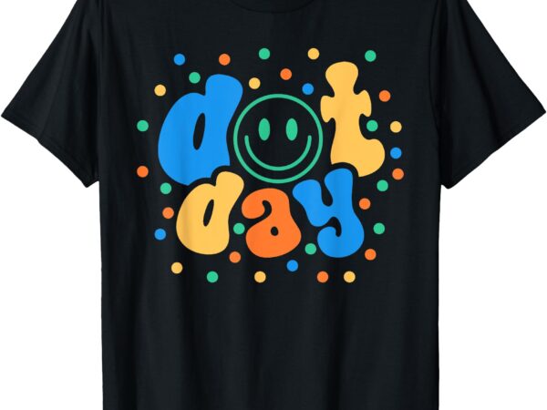 Happy dot day 2024 teachers students kids womens t-shirt