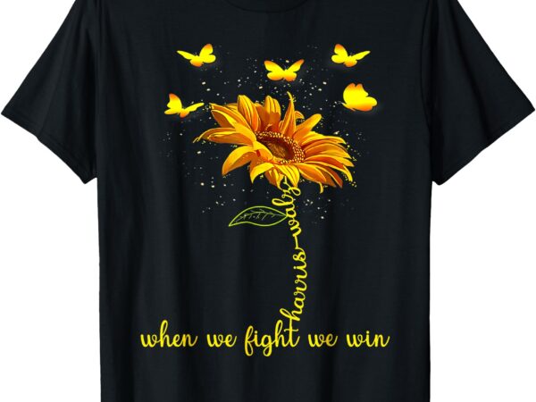 Harris waltz 2024 election when we fight we win sunflower t-shirt