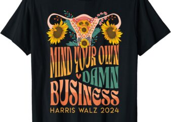 Harris Waltz 2024 Mind Your Own Damn Business Uterus Floral T-Shirt