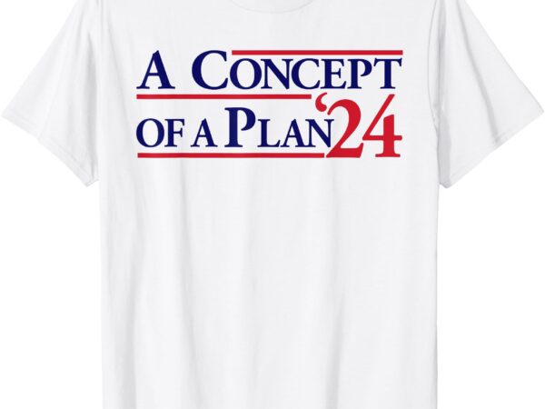 Harris walz a concept of a plan t-shirt