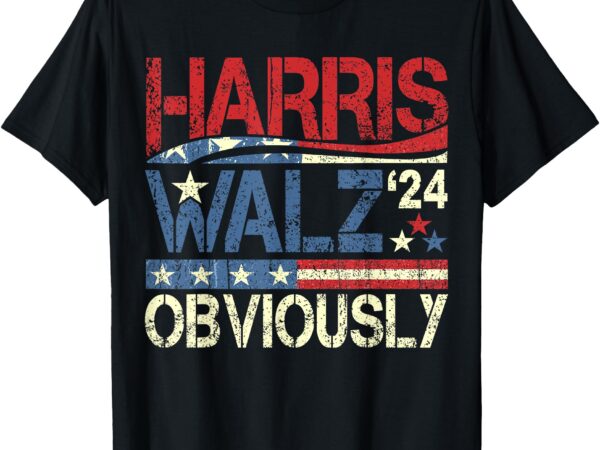 Harris walz obviously! harris waltz 2024 election t-shirt