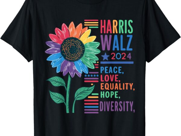 Harris walz peace love equality hope diversity kamala 2024 t-shirt