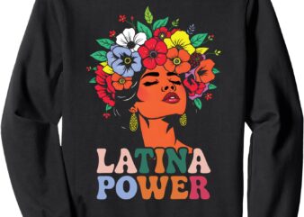 Hispanic Heritage Latina Power Month Flowers Celebration Sweatshirt