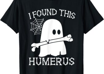 I Found This Humerus Halloween Ghost Humorous Saying Funny T-Shirt