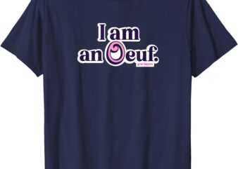 I am an Oeuf (gift for bakers) T-Shirt