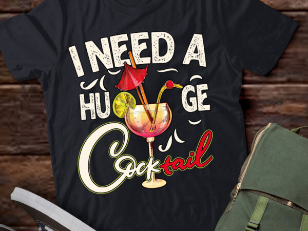 I need a huge cocktail fun adult humour women’s t-shirt ltsp